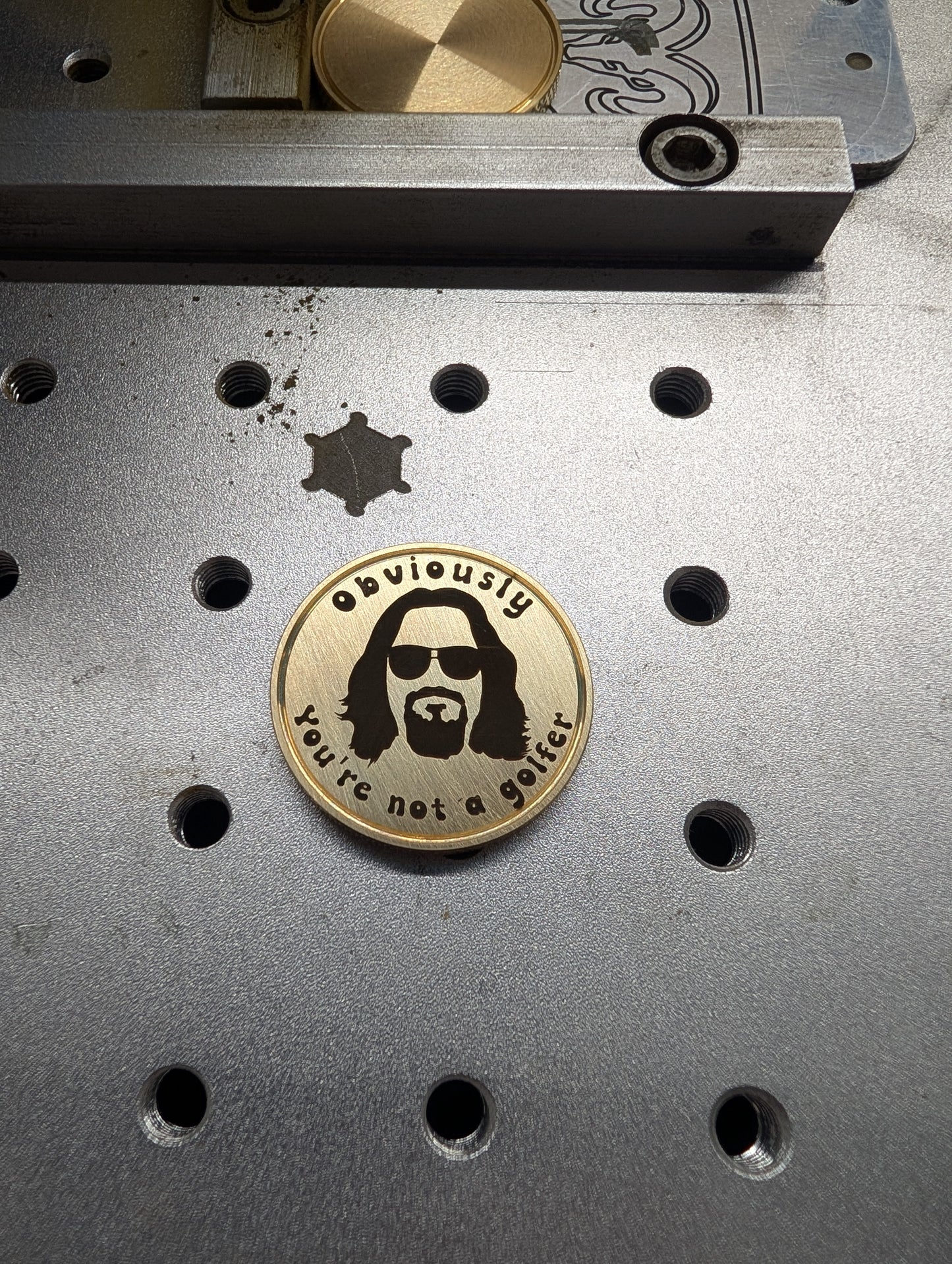 The Dude- Obviously You're Not A Golfer CNC Machine Laser Engraved Brass Golf Ball Marker