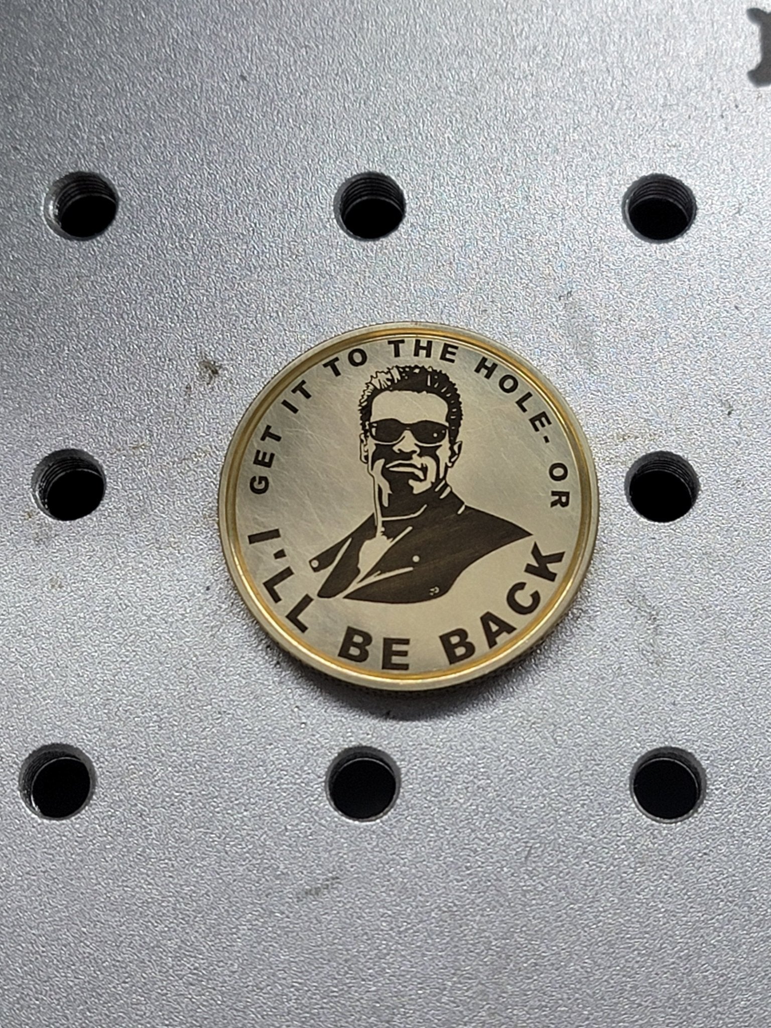 I'll Be Back - CNC Machined Laser Engraved Solid Brass Golf Ball Marker - River Valley Laser Works