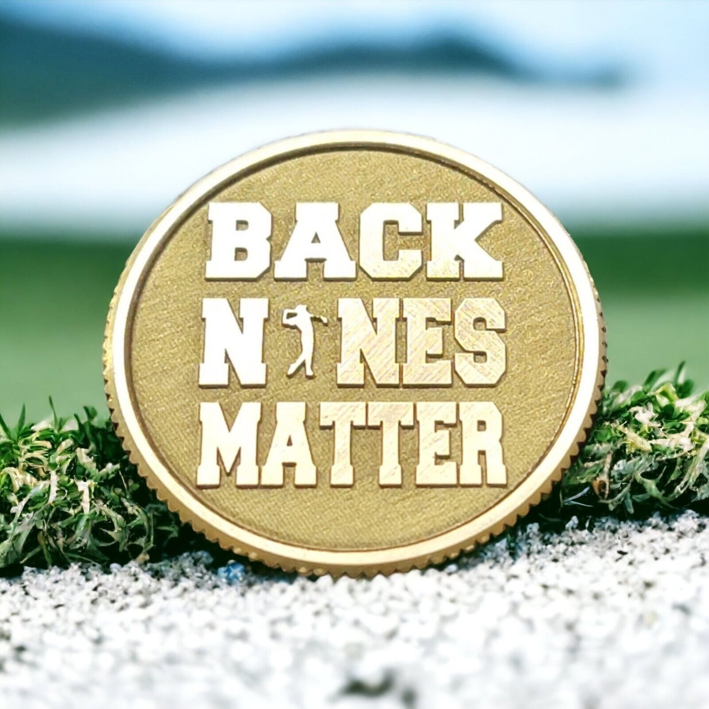 Back Nines Matter Solid Brass CNC Machined Laser Engraved Golf Ball Marker