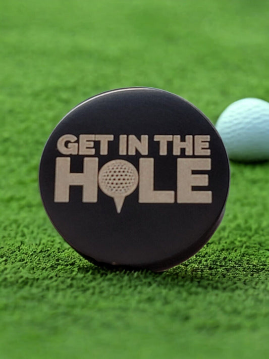 "Get In The Hole"  Laser Engraved Stainless Steel Novelty Golf Ball Marker