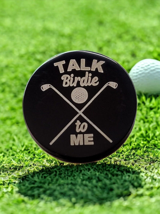 "Talk Birdie To Me"  Laser Engraved Stainless Steel Novelty Golf Ball Marker