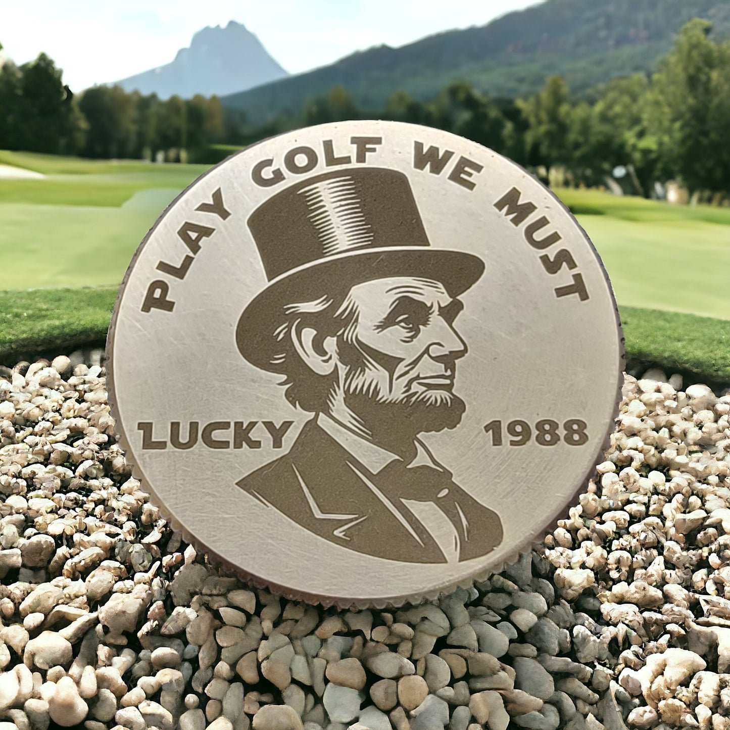 The Abe Lincoln "Play Golf We Must" Solid Brass CNC Machined Laser Engraved Golf Ball Marker - River Valley Laser Works